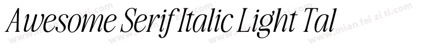 Awesome Serif Italic Light Tall字体转换